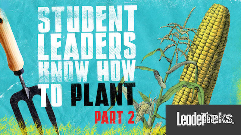 Student Leaders Know How to Plant - Part 2
